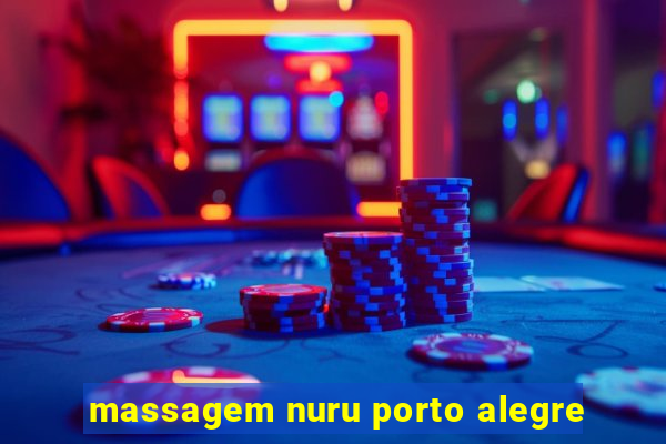 massagem nuru porto alegre